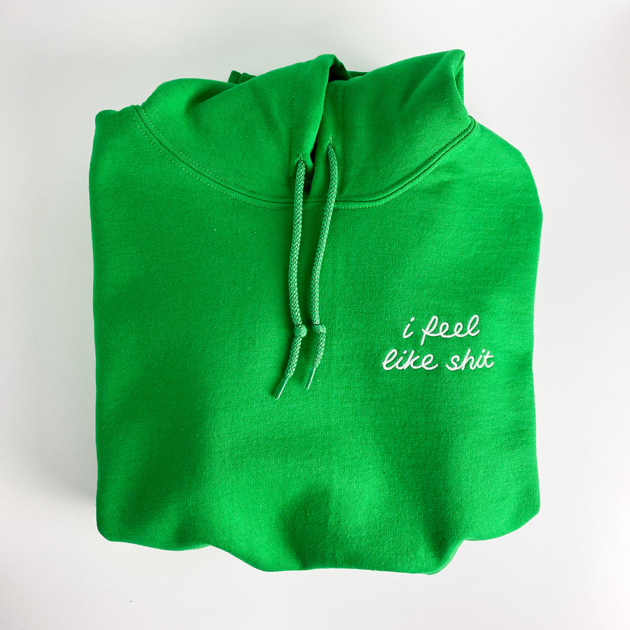 Pre-Order: I Feel Like Shit [Unisex Pullover Hoodie]